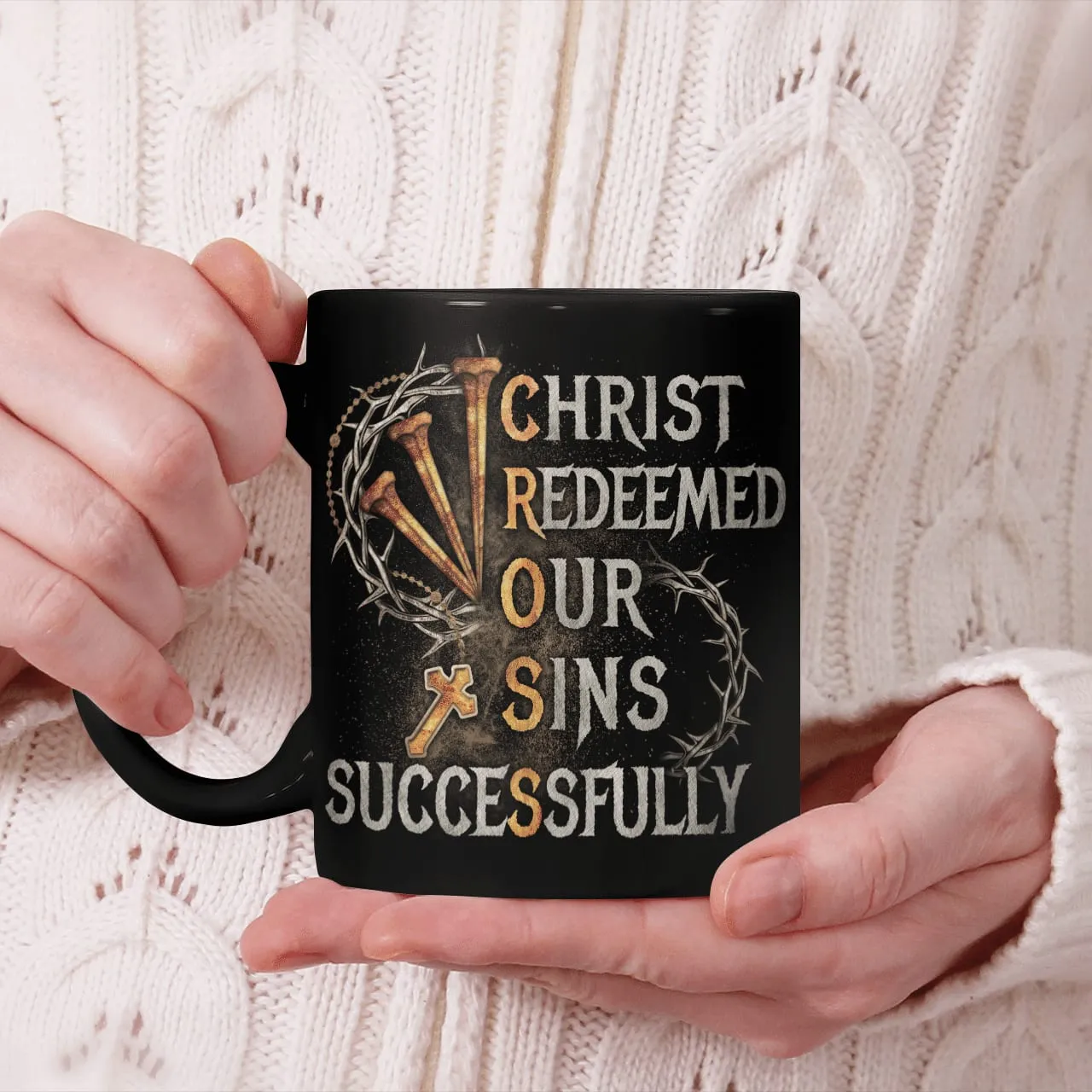 Christ Redeemed Our Sins Successfully, Cross Mug, Jesus Mug, Faith Mug