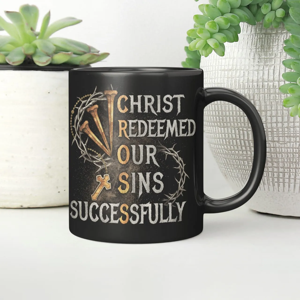 Christ Redeemed Our Sins Successfully, Cross Mug, Jesus Mug, Faith Mug