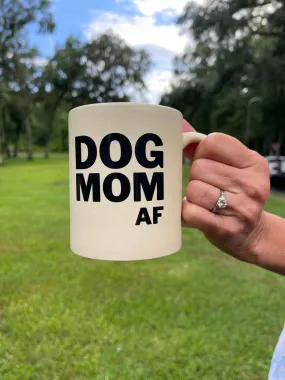 Dog Mom AF Coffee Mug