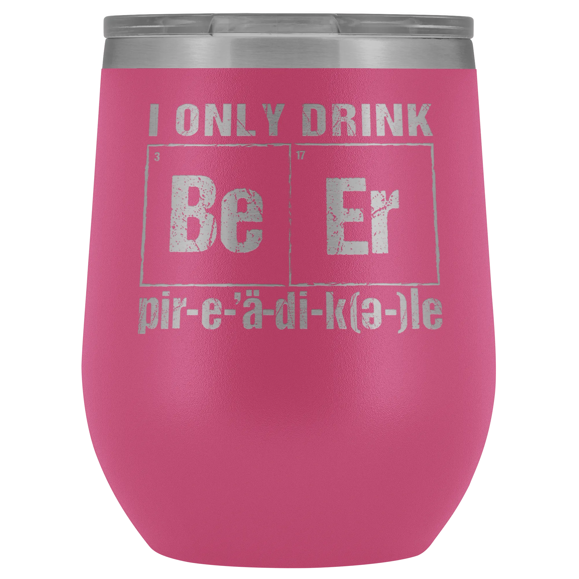 I Only Drink Beer Periodically 12oz Tumblers