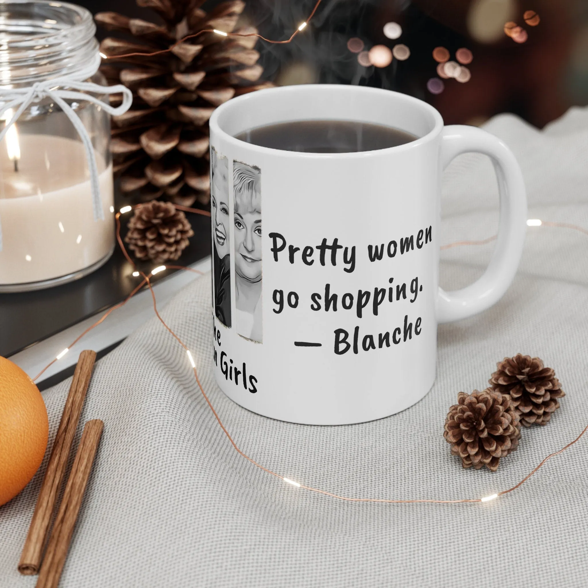 Magic-Normal Mug Golden Girls Plain women cry/Pretty women shop,Sarcastic Funny Quote Mug,Gift for Christmas/Thanksgiving/Birthday/Graduate