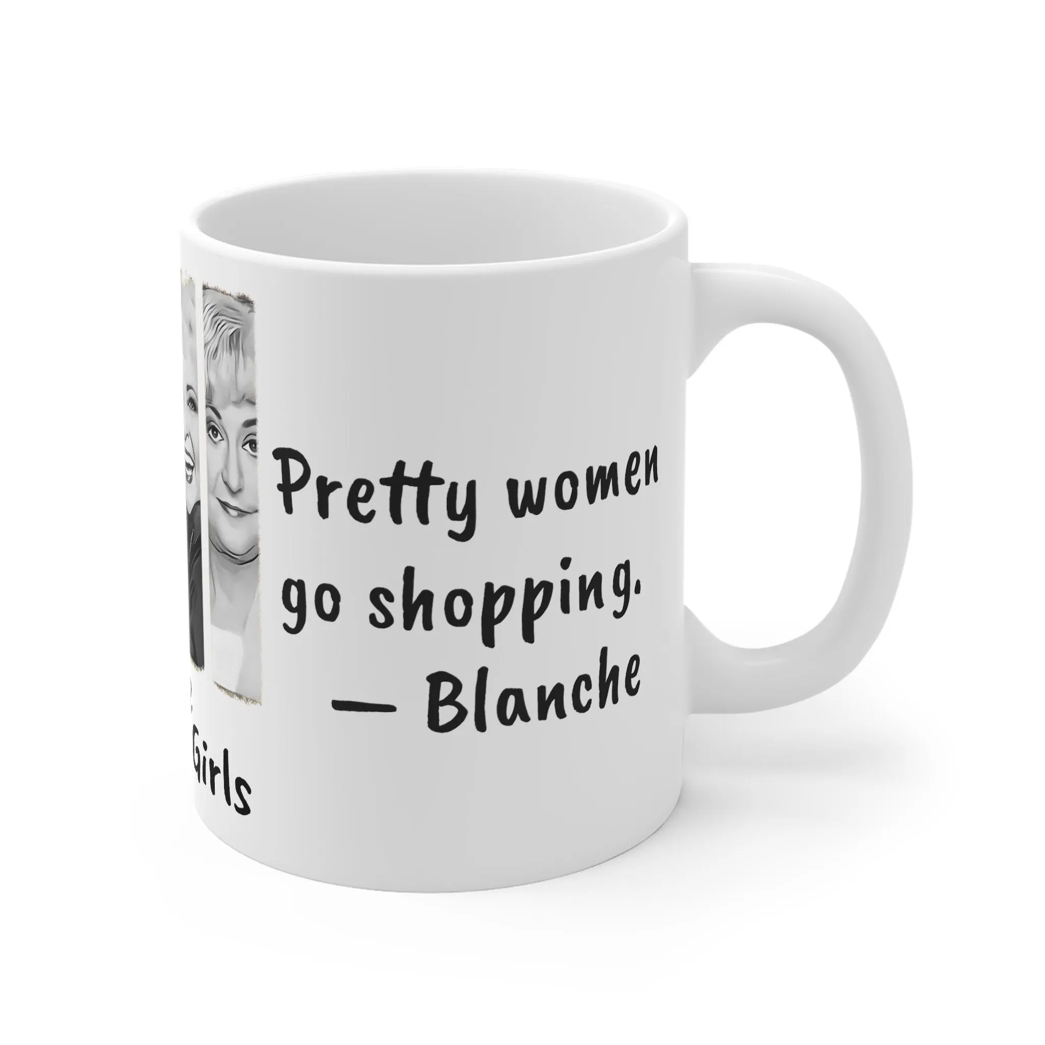 Magic-Normal Mug Golden Girls Plain women cry/Pretty women shop,Sarcastic Funny Quote Mug,Gift for Christmas/Thanksgiving/Birthday/Graduate