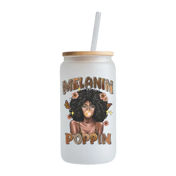 Melanin Poppin 16oz Frosted Iced Coffee Glass Cup - Black History Month Tumbler - Tumbler with lid and straw