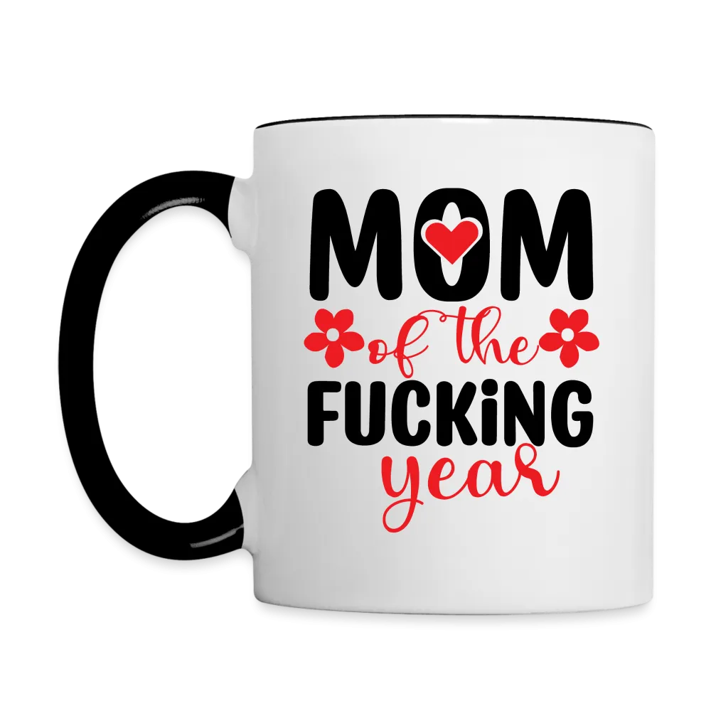 Mom of the Fucking Year Coffee Mug