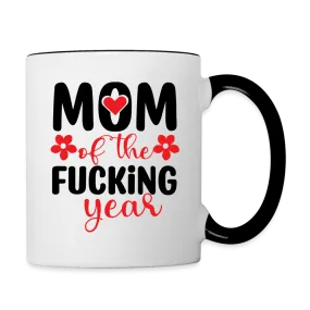 Mom of the Fucking Year Coffee Mug