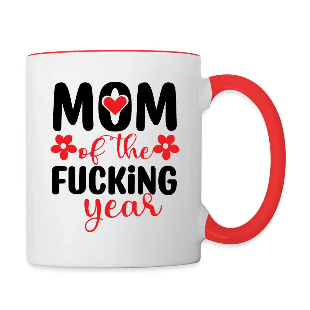 Mom of the Fucking Year Coffee Mug