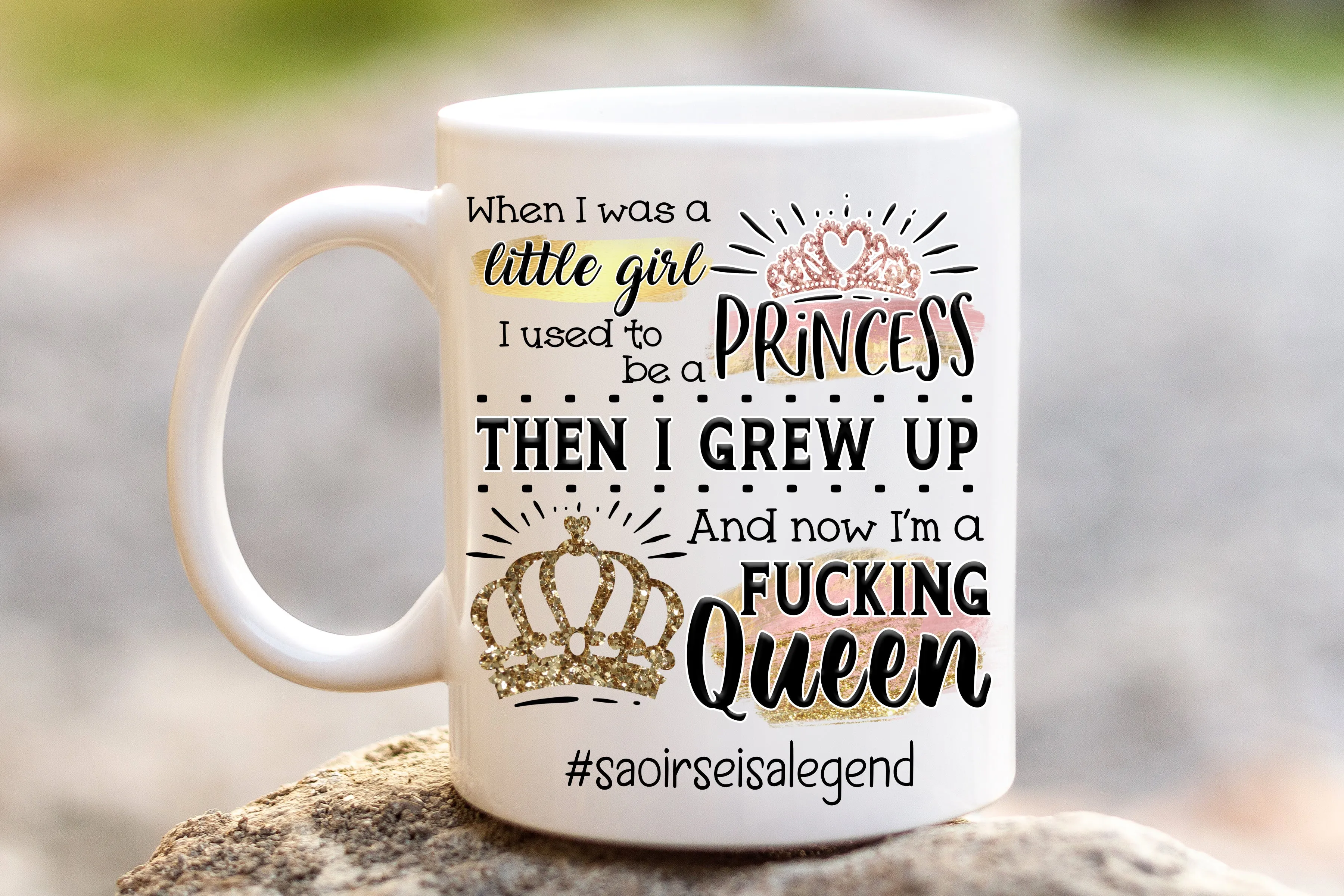 Princess to Queen Mug - Swear & Non-Swear Versions