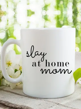 Slay At Home Mom Coffee Mug